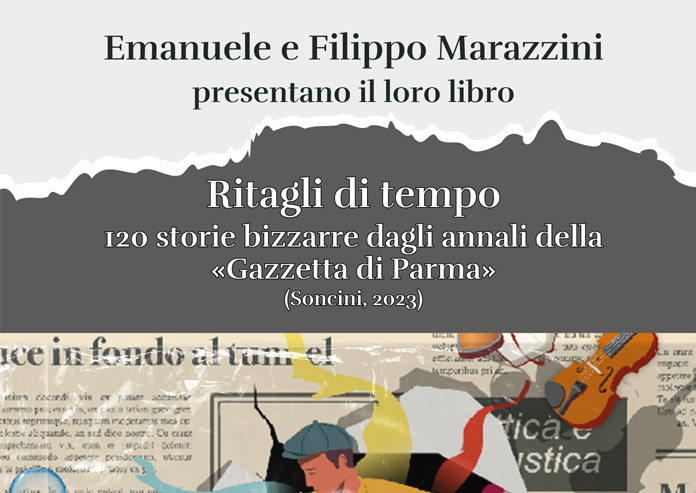 Ritagli di tempo. 120 storie bizzarre dagli annali della “Gazzetta di Parma”